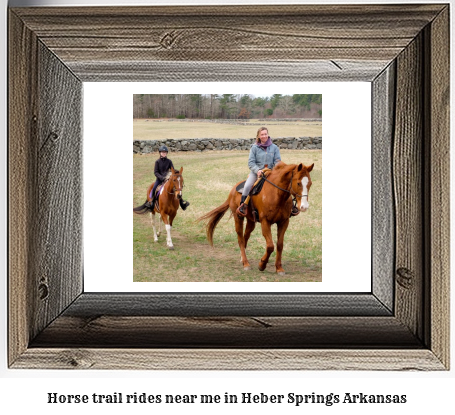 horse trail rides near me in Heber Springs, Arkansas